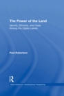 The Power of the Land : Identity, Ethnicity, and Class Among the Oglala Lakota - eBook