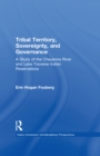 Tribal Territory, Sovereignty, and Governance : A Study of the Cheyenne River and Lake Traverse Indian Reservations - eBook