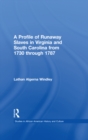 A Profile of Runaway Slaves in Virginia and South Carolina from 1730 through 1787 - eBook