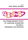 The Crosslinguistic Study of Language Acquisition : Volume 5: Expanding the Contexts - eBook