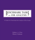 Benchmark Tasks for Job Analysis : A Guide for Functional Job Analysis (fja) Scales - Sidney A. Fine