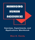Managing Human Resources : Exercises, Experiments, and Applications - eBook