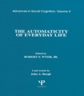 The Automaticity of Everyday Life : Advances in Social Cognition, Volume X - eBook