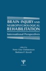 Brain Injury and Neuropsychological Rehabilitation : International Perspectives - eBook