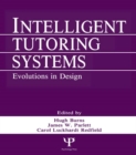Intelligent Tutoring Systems : Evolutions in Design - eBook