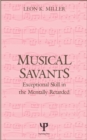 Musical Savants : Exceptional Skill in the Mentally Retarded - eBook
