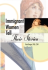 Immigrant Women Tell Their Stories - eBook
