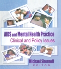 AIDS and Mental Health Practice : Clinical and Policy Issues - eBook