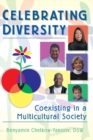 Celebrating Diversity : Coexisting in a Multicultural Society - eBook