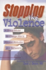 Stopping the Violence : A Group Model to Change Men's Abusive Attitudes and Behaviors - eBook