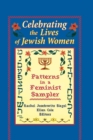 Celebrating the Lives of Jewish Women : Patterns in a Feminist Sampler - eBook