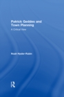 Patrick Geddes and Town Planning : A Critical View - eBook