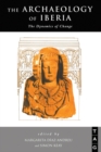The Archaeology of Iberia : The Dynamics of Change - eBook