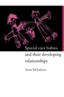 Special Care Babies and their Developing Relationships - eBook