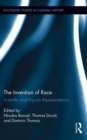 The Invention of Race : Scientific and Popular Representations - eBook