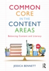 Common Core in the Content Areas : Balancing Content and Literacy - eBook