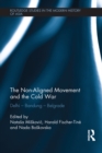 The Non-Aligned Movement and the Cold War : Delhi - Bandung - Belgrade - eBook