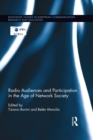 Radio Audiences and Participation in the Age of Network Society - eBook