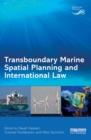 Transboundary Marine Spatial Planning and International Law - eBook