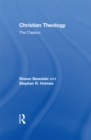 Christian Theology: The Classics - eBook
