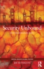 Security Unbound : Enacting Democratic Limits - eBook