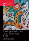 Routledge Handbook of Global Public Health in Asia - eBook