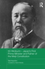 Ito Hirobumi - Japan's First Prime Minister and Father of the Meiji Constitution - eBook