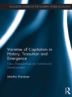 Varieties of Capitalism in History, Transition and Emergence : New Perspectives on Institutional Development - eBook