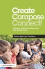 Create, Compose, Connect! : Reading, Writing, and Learning with Digital Tools - eBook