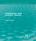 Capitalism and Leisure Theory (Routledge Revivals) - eBook