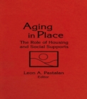Aging in Place : The Role of Housing and Social Supports - eBook