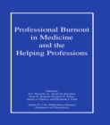 Professional Burnout in Medicine and the Helping Professions - eBook
