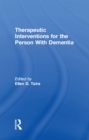 Therapeutic Interventions for the Person With Dementia - eBook