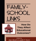 Family-School Links : How Do They Affect Educational Outcomes? - eBook