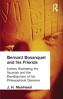 Bernard Bosanquet and his Friends : Letters Illustrating the Sources and the Development of his Philosophical Opinions - eBook