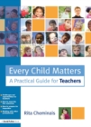Every Child Matters : A Practical Guide for Teachers - eBook
