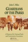 Guardians Of The Parks : A History Of The National Parks And Conservation Association - eBook