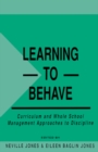 Learning to Behave : Curriculum and Whole School Management Approaches to Discipline - eBook
