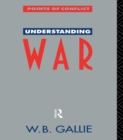 Understanding War : An Essay on the Nuclear Age - eBook
