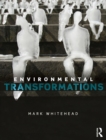 Environmental Transformations : A Geography of the Anthropocene - eBook