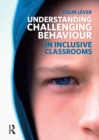 Understanding Challenging Behaviour in Inclusive Classrooms - eBook