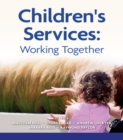 Children's Services : Working Together - eBook