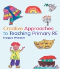 Creative Approaches to Teaching Primary RE - eBook