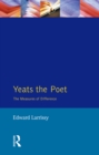 Yeats The Poet : The Measures of Difference - eBook