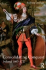 Consolidating Conquest : Ireland 1603-1727 - eBook
