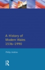 A History of Modern Wales 1536-1990 - Philip Jenkins