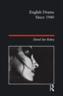 English Drama Since 1940 - eBook