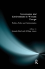 Governance and Environment in Western Europe : Politics, Policy and Administration - eBook