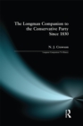 The Longman Companion to the Conservative Party : Since 1830 - eBook