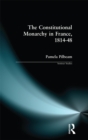 The Constitutional Monarchy in France, 1814-48 - eBook